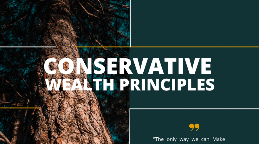 conservative wealth principles